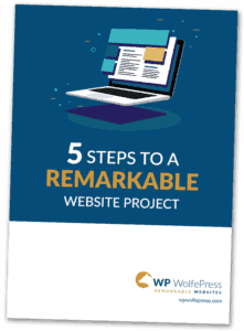 5 Steps To A REMARKABLE Website Project