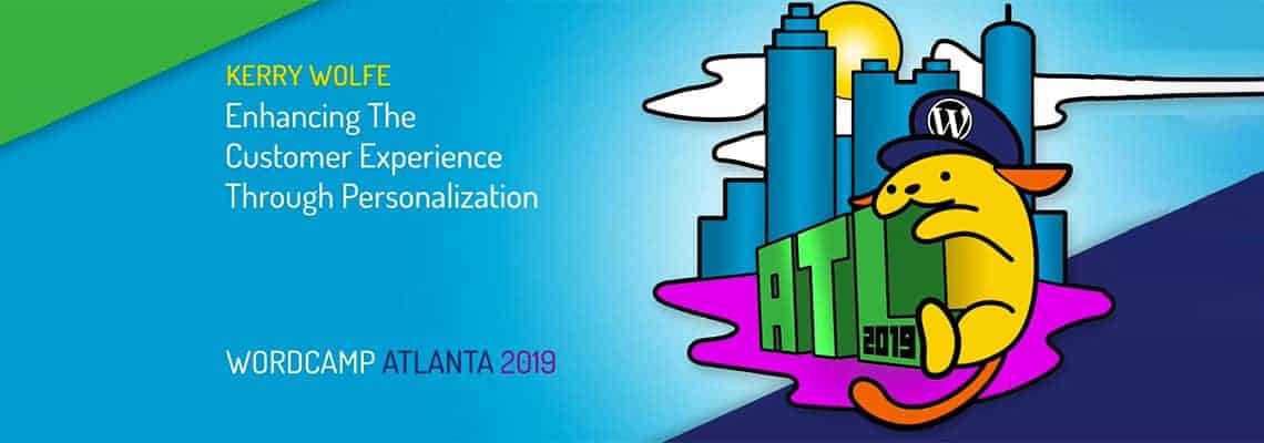 Enhancing the Customer Experience Through Personalization - WordCamp Presentation